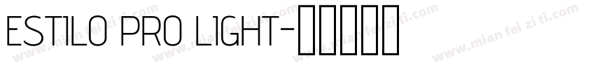 ESTILO PRO LIGHT字体转换